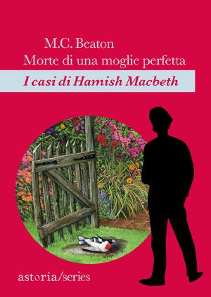 [Hamish Macbeth 04] • Morte Di Una Moglie Perfetta